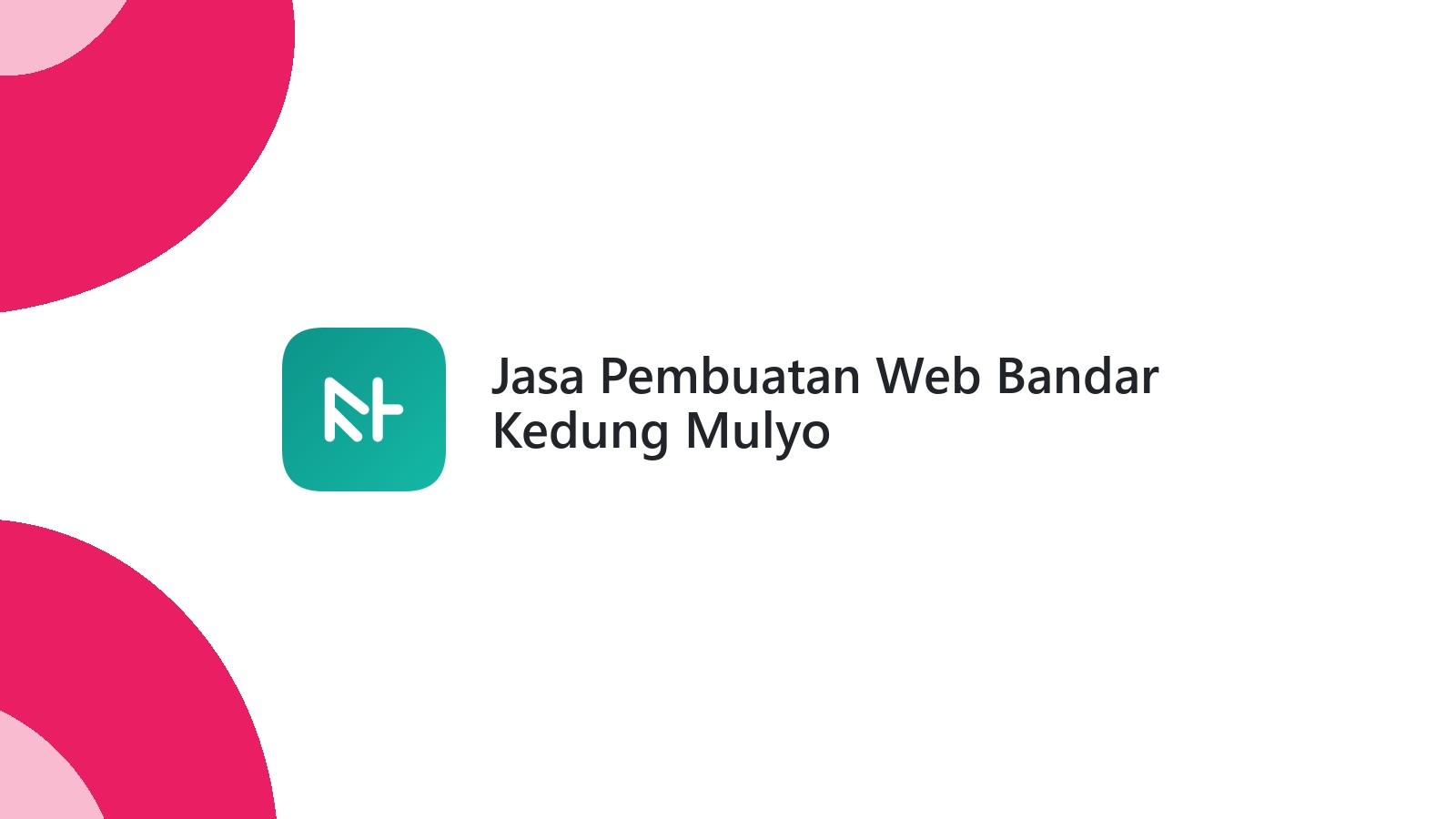 Jasa Pembuatan Web Bandar Kedung Mulyo