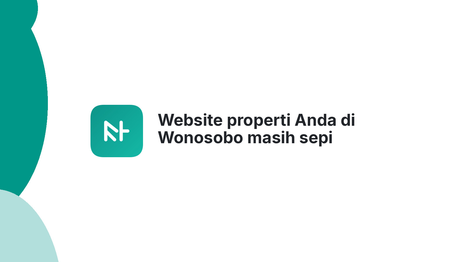 Website properti Anda di Wonosobo masih sepi peminat?