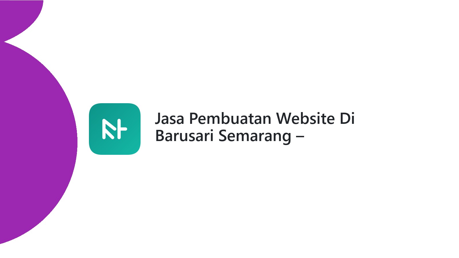 Jasa Pembuatan Website Di Barusari Semarang ΓÇô Profesional & Terjangkau