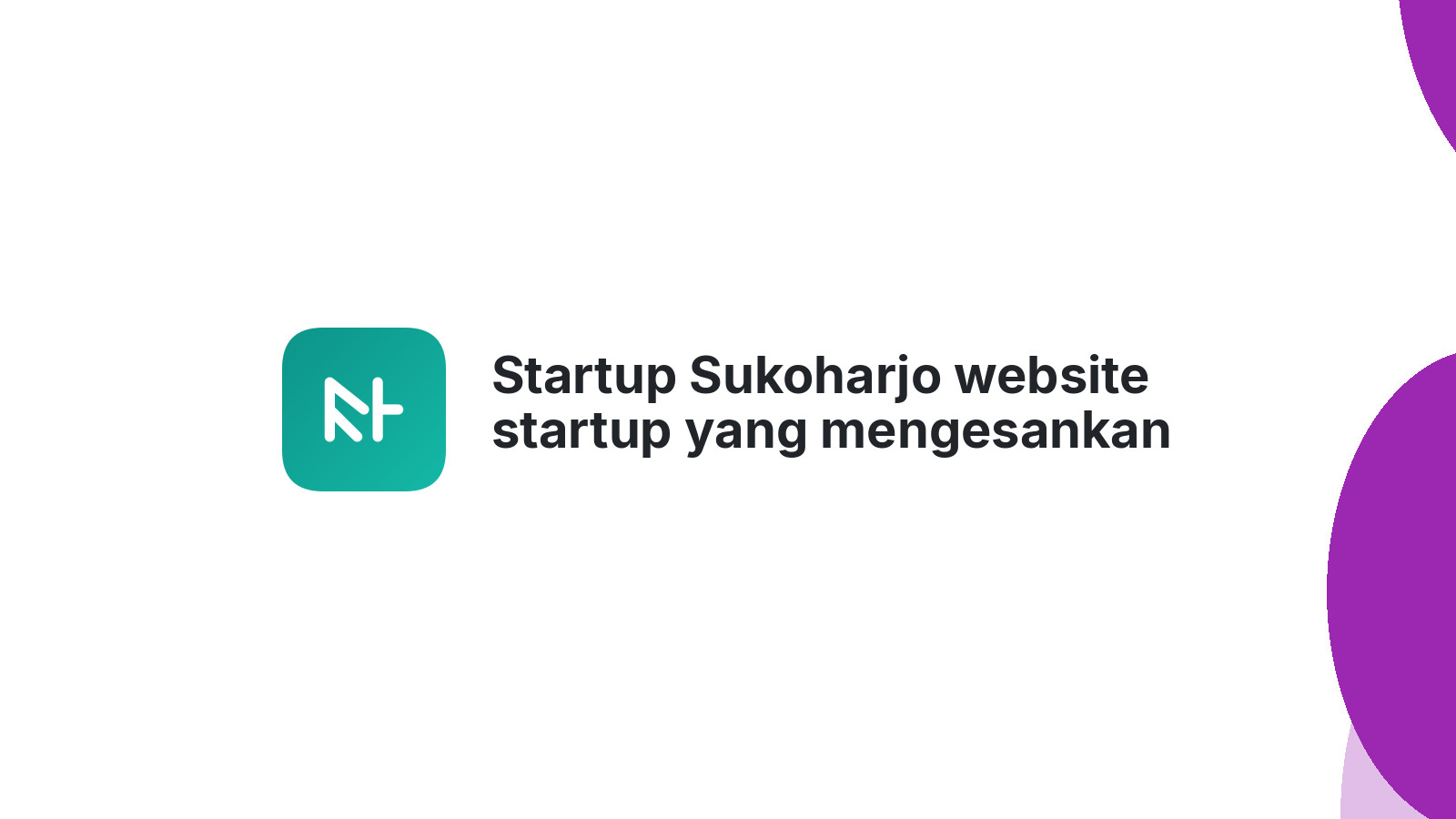 Startup Sukoharjo website startup yang mengesankan 2026