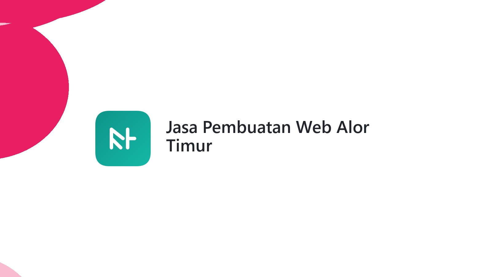 Jasa Pembuatan Web Alor Timur