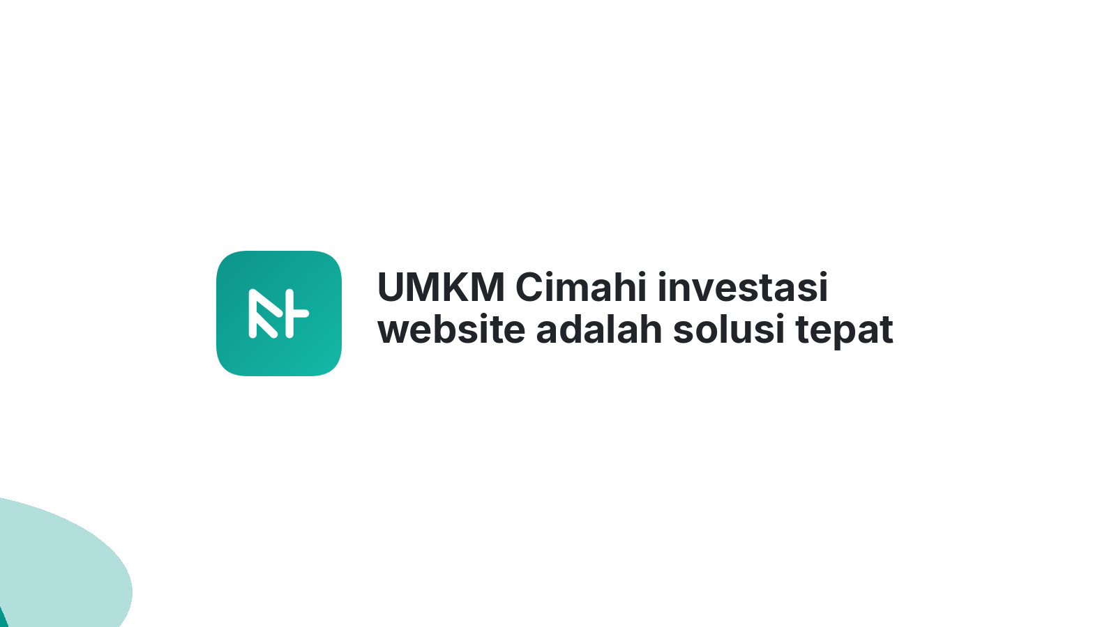 UMKM Cimahi investasi website adalah solusi tepat bisnis 2026