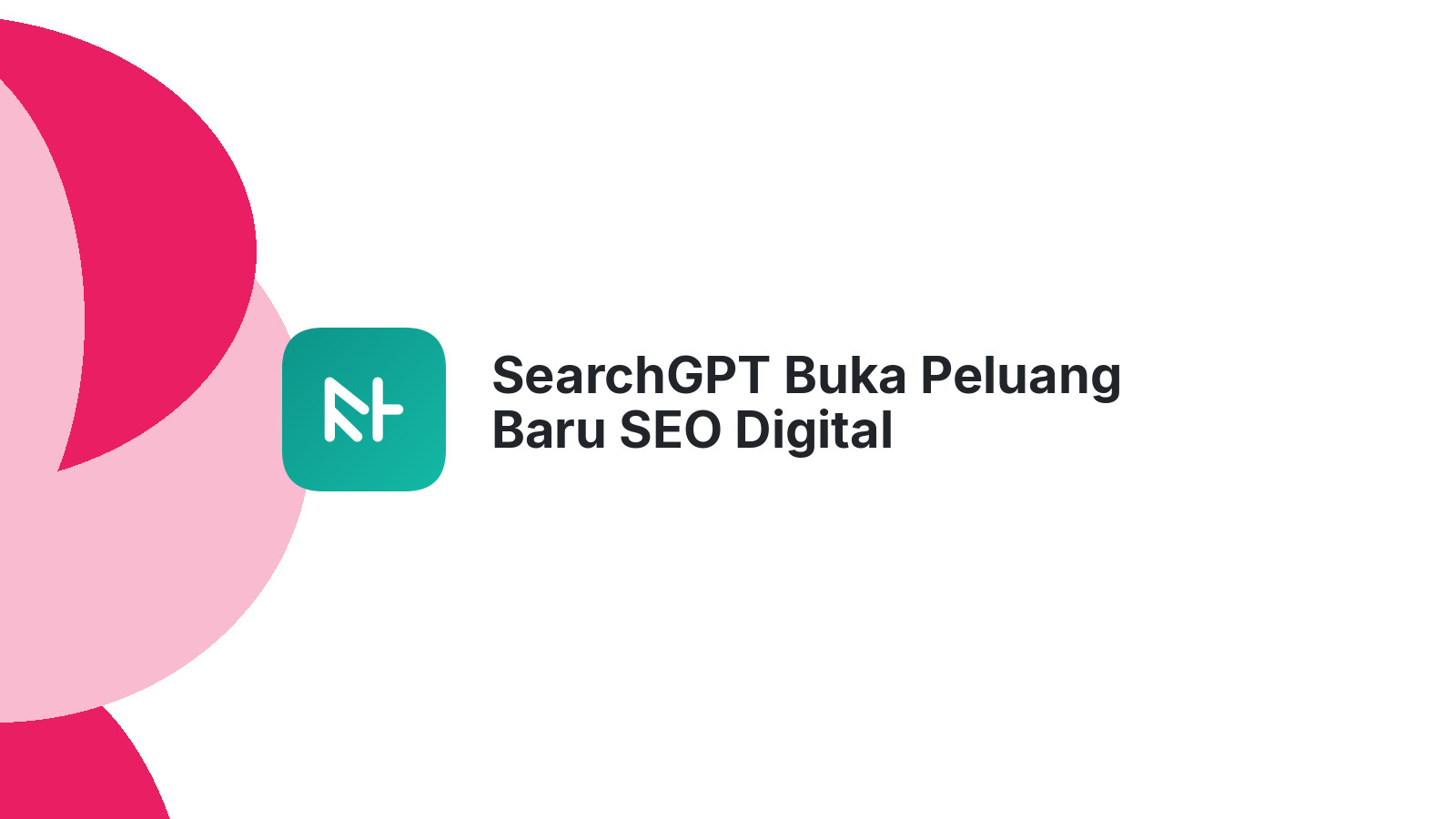 SearchGPT Buka Peluang Baru SEO Digital