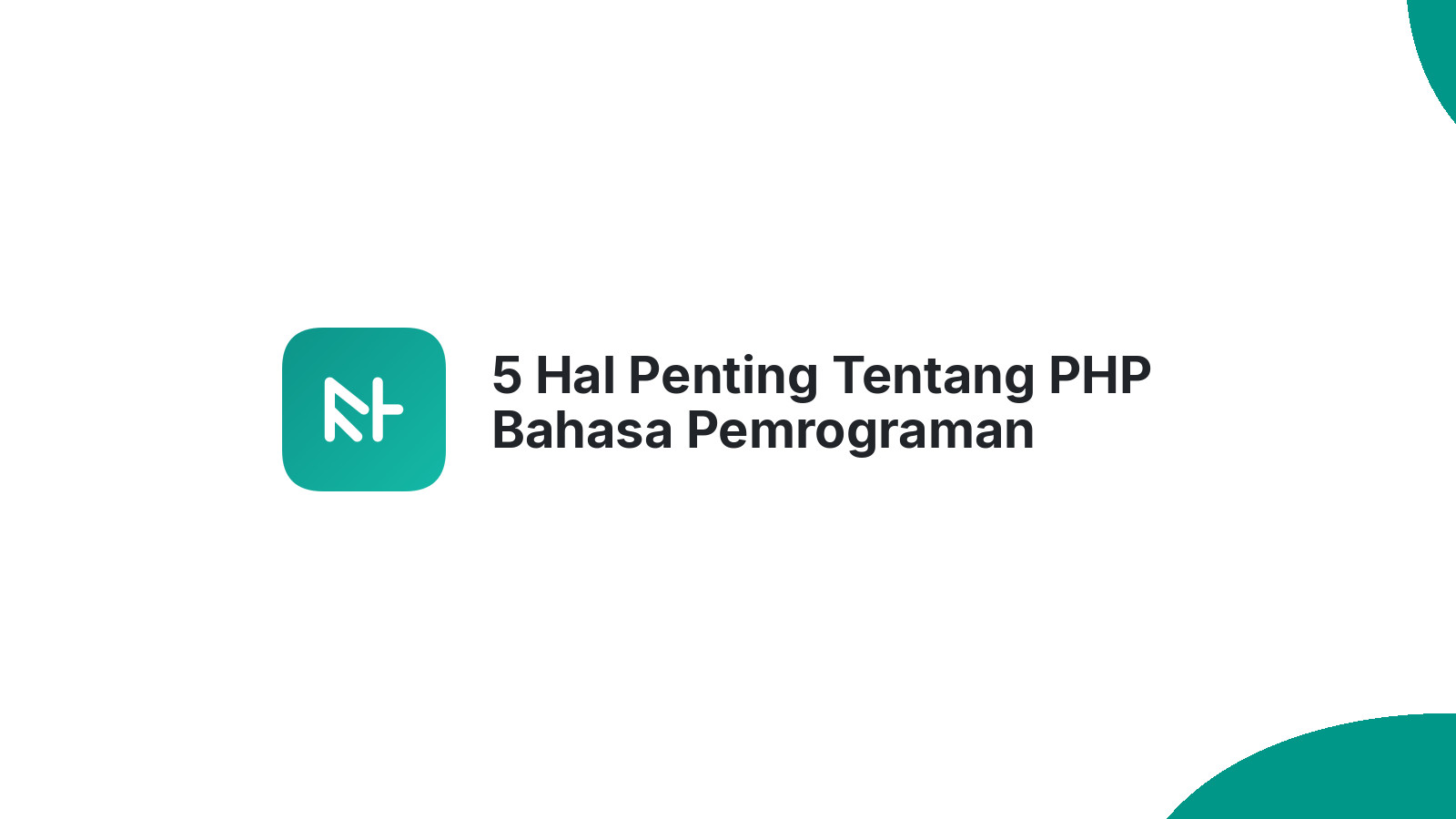 5 Hal Penting Tentang PHP Bahasa Pemrograman Mendunia