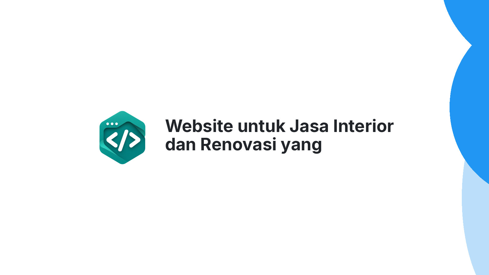 Website untuk Jasa Interior dan Renovasi yang Menghasilkan Klien