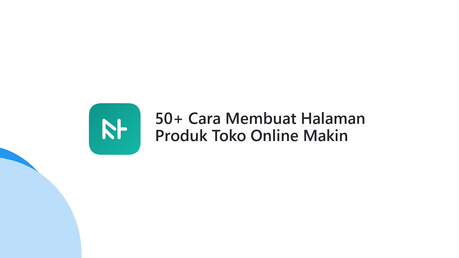 50+ Cara Membuat Halaman Produk Toko Online Makin Cuan