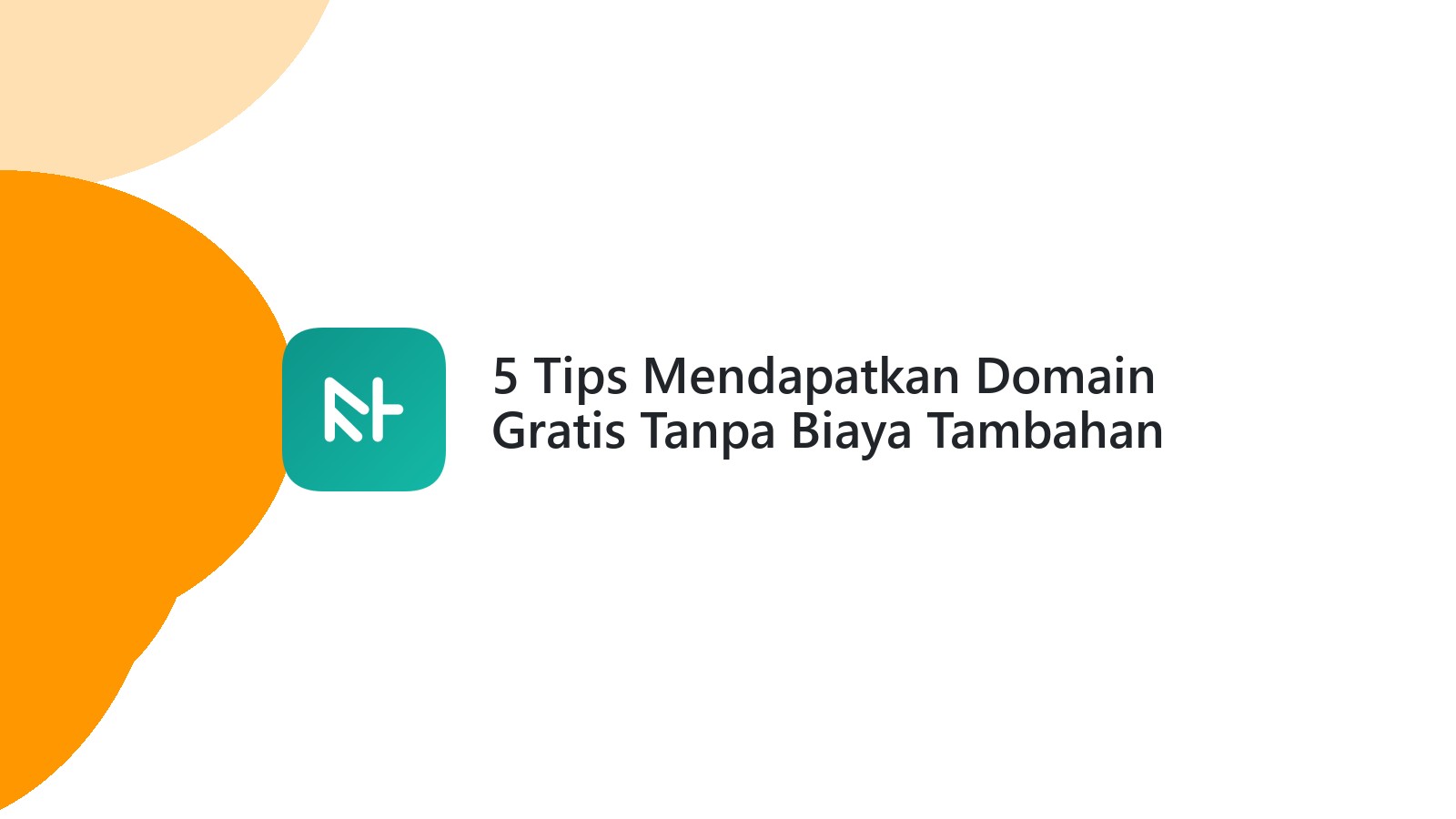 5 Tips Mendapatkan Domain Gratis Tanpa Biaya Tambahan