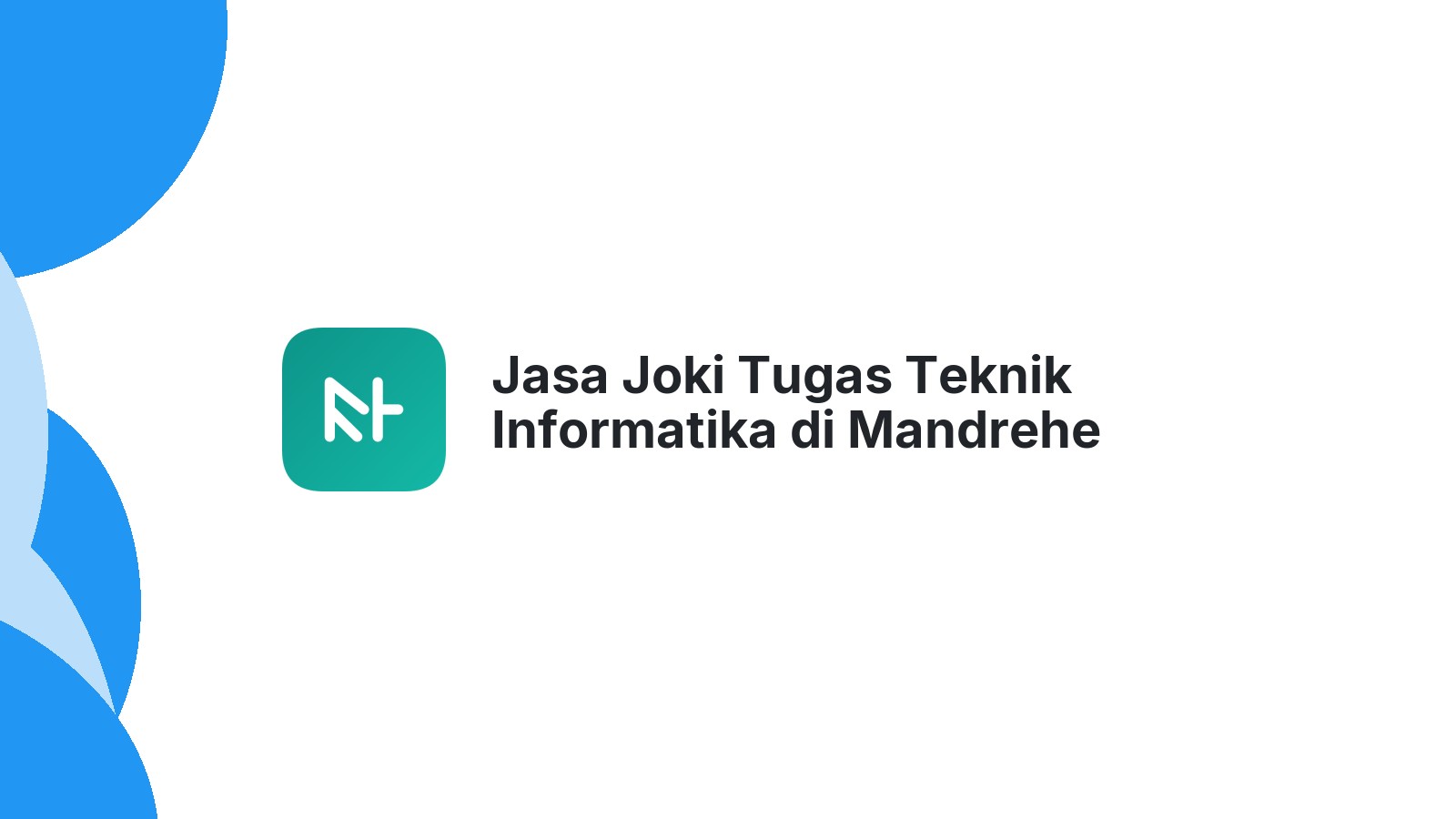 Jasa Joki Tugas Teknik Informatika di Mandrehe Barat