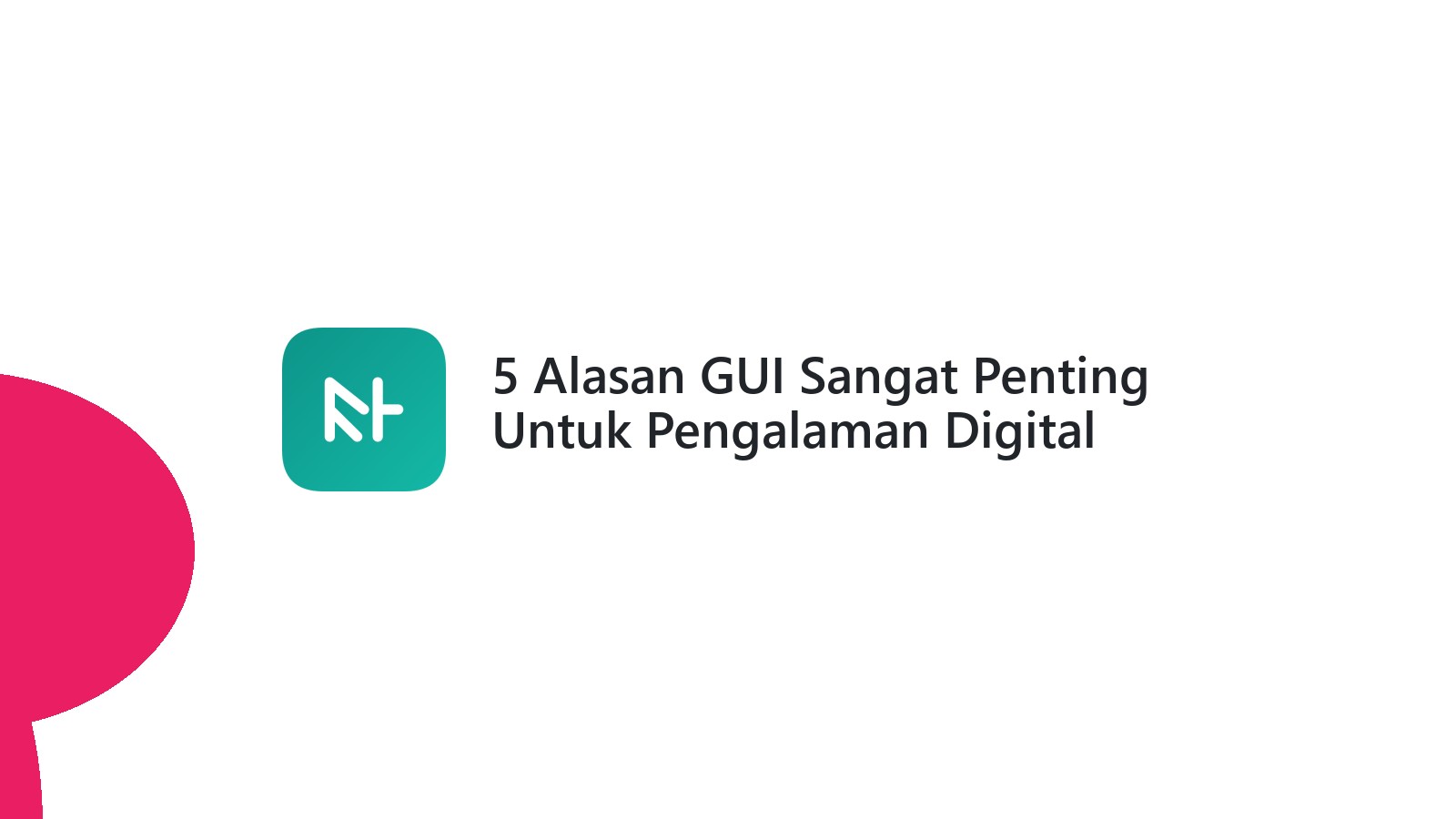 5 Alasan GUI Sangat Penting Untuk Pengalaman Digital Anda