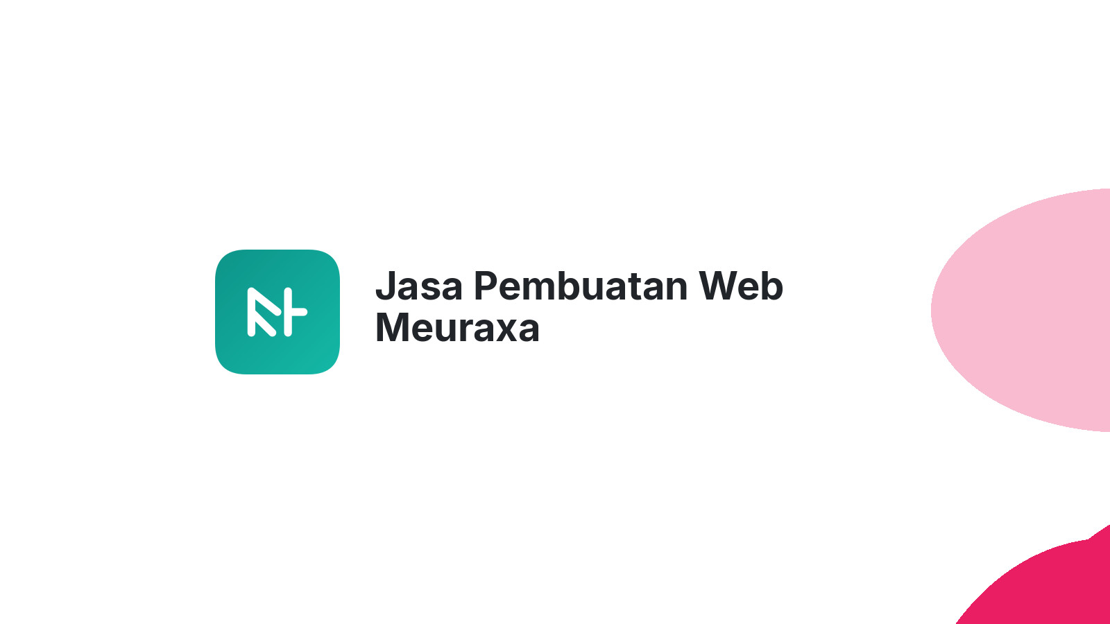 Jasa Pembuatan Web Meuraxa