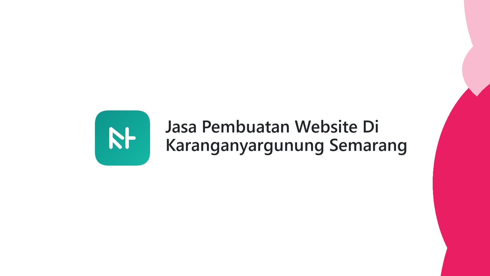 Jasa Pembuatan Website Di Karanganyargunung Semarang ΓÇô Desain Menarik & SEO Friendly