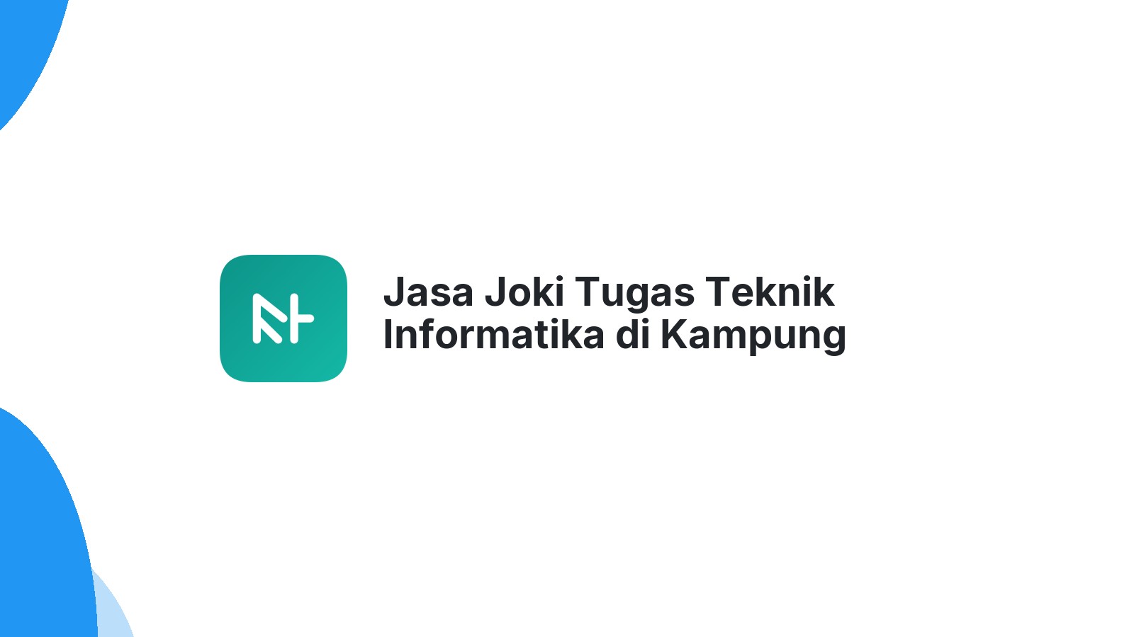 Jasa Joki Tugas Teknik Informatika di Kampung Rakyat