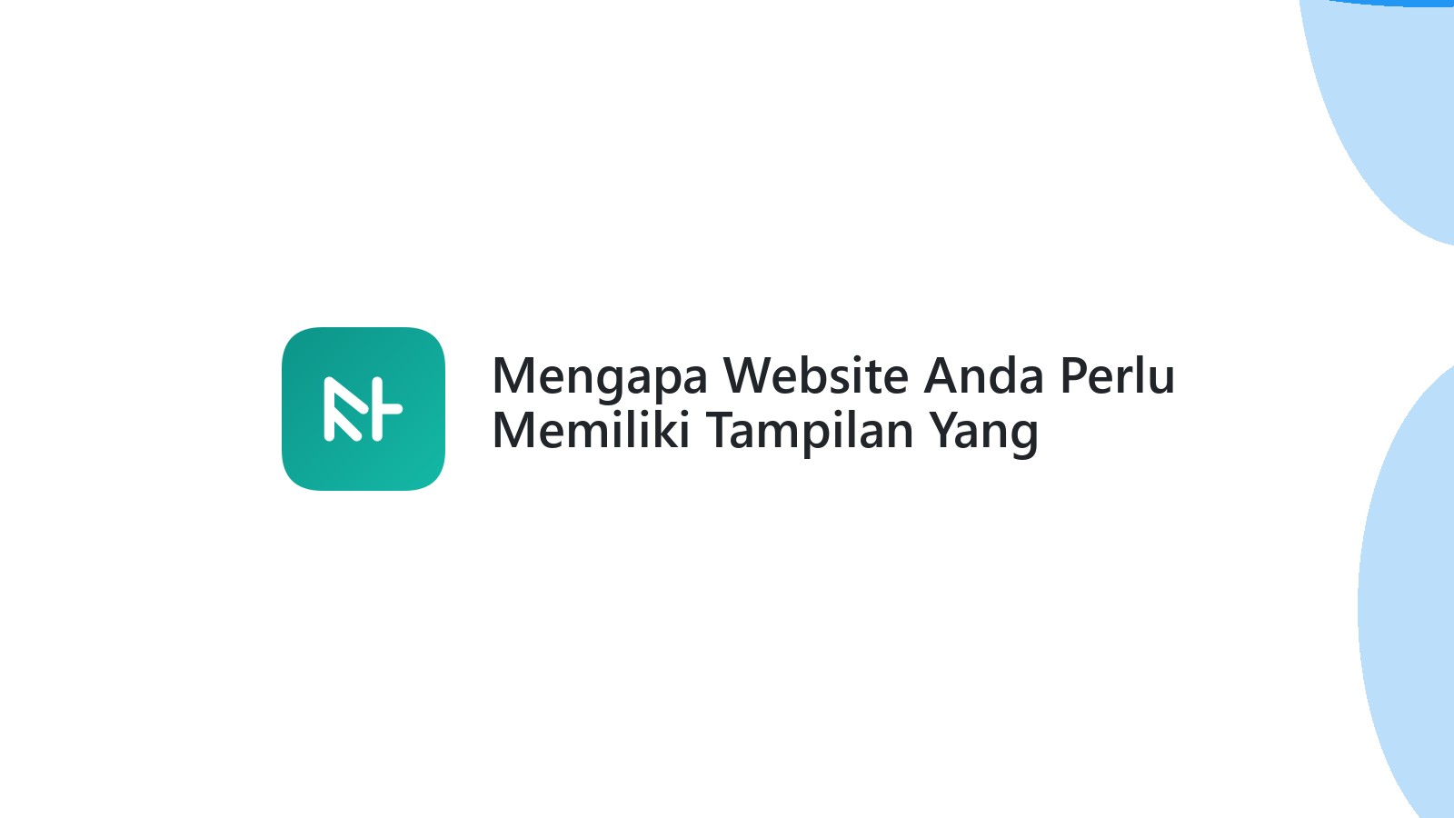 Mengapa Website Anda Perlu Memiliki Tampilan Yang User-Friendly