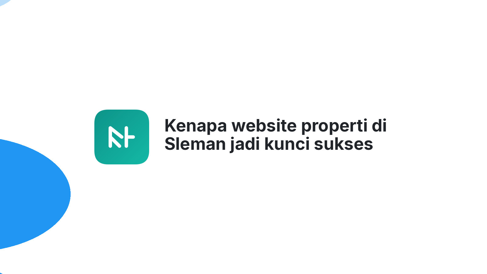 Kenapa website properti di Sleman jadi kunci sukses penjualan