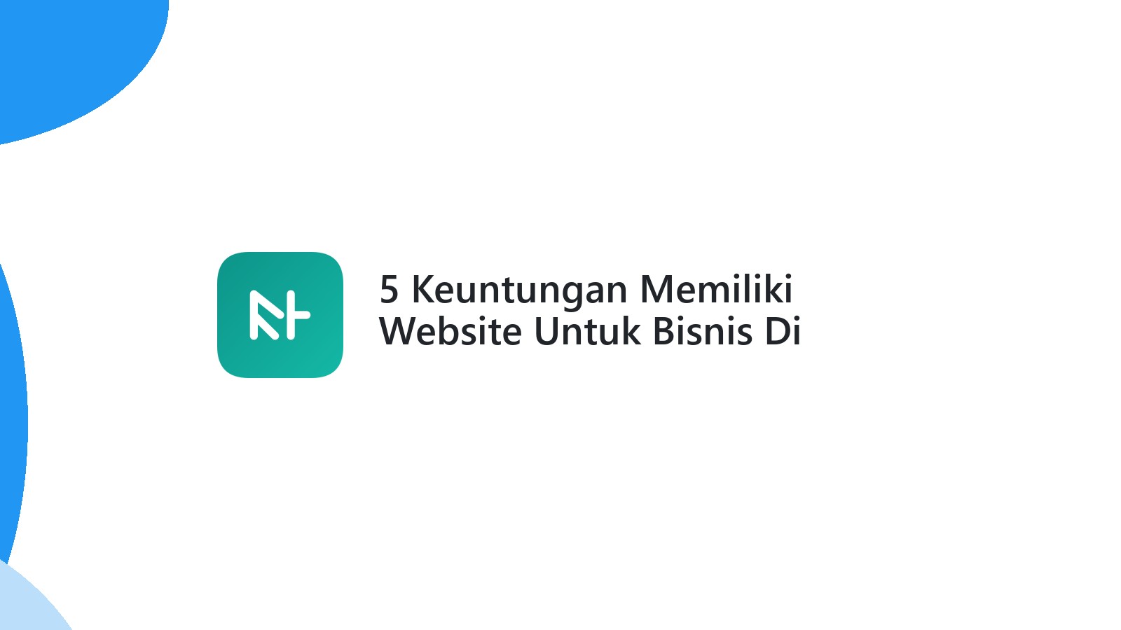 5 Keuntungan Memiliki Website Untuk Bisnis Di Semarang