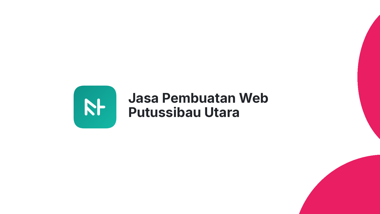 Jasa Pembuatan Web Putussibau Utara