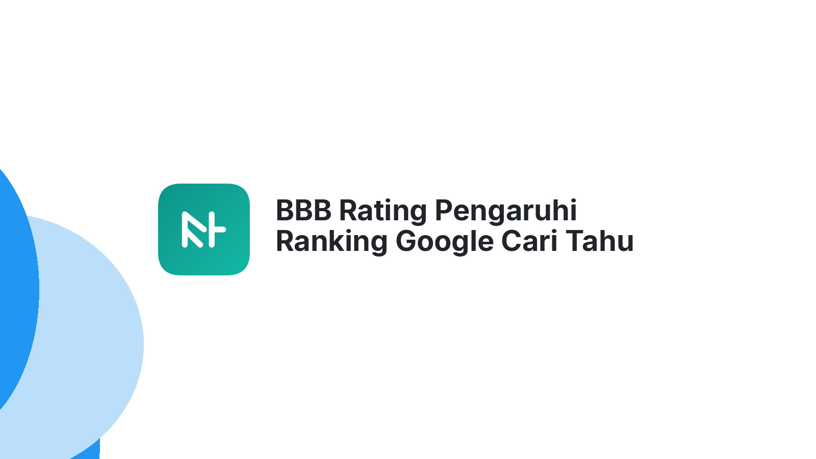 BBB Rating Pengaruhi Ranking Google Cari Tahu