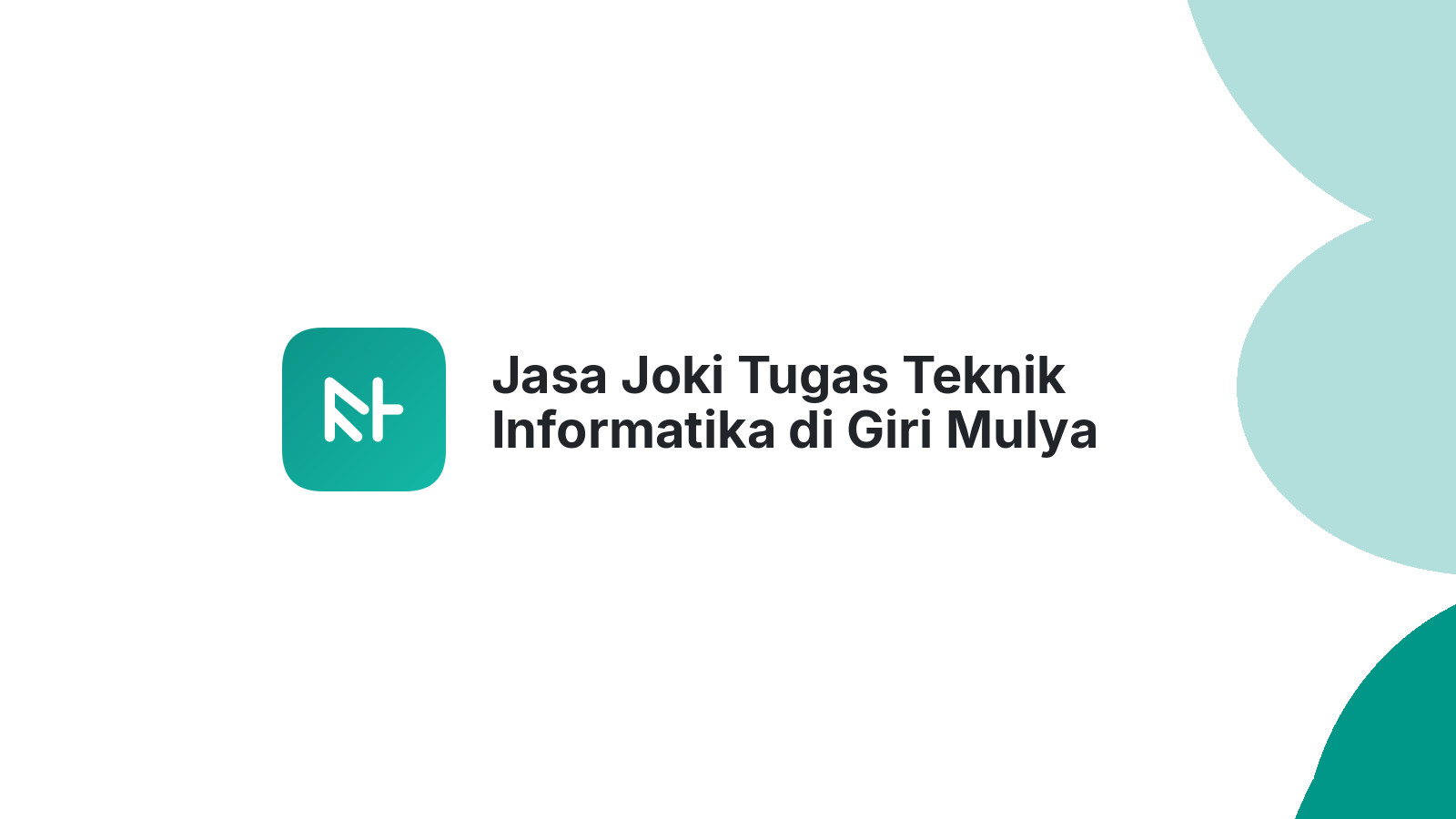Jasa Joki Tugas Teknik Informatika di Giri Mulya