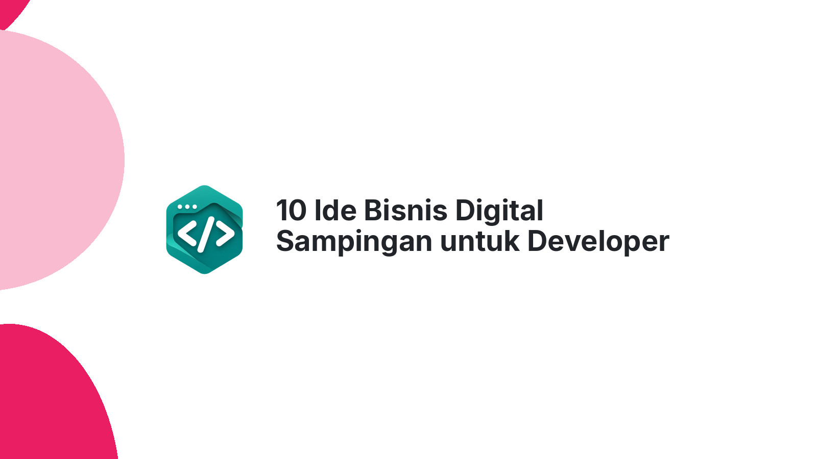 10 Ide Bisnis Digital Sampingan untuk Developer Laravel Indonesia