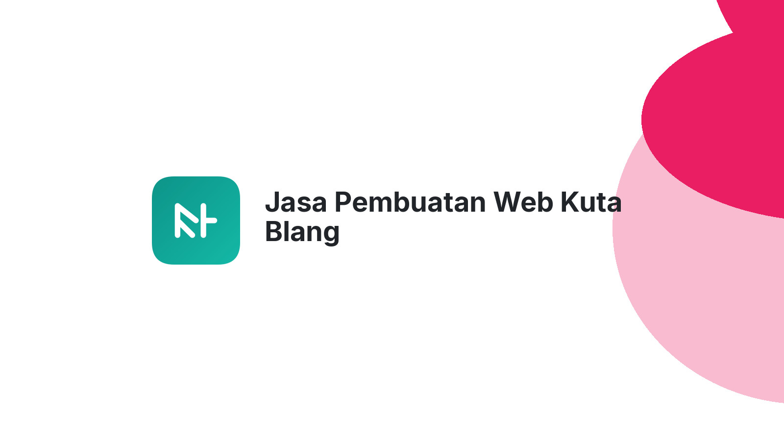 Jasa Pembuatan Web Kuta Blang
