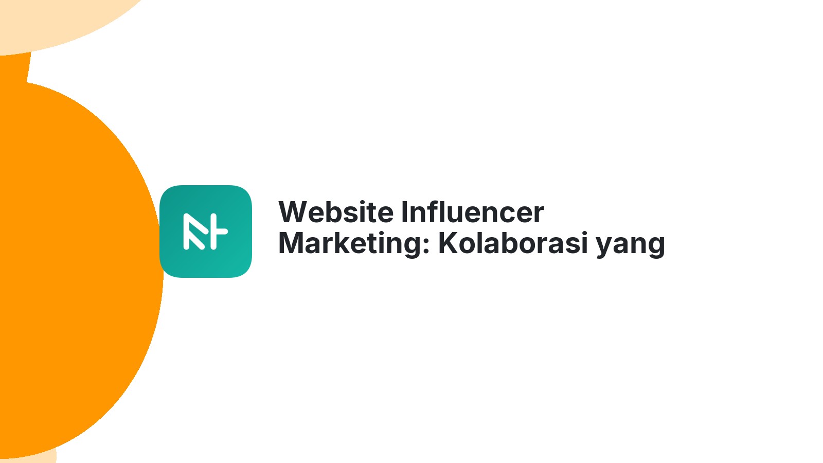 Website Influencer Marketing: Kolaborasi yang Menguntungkan