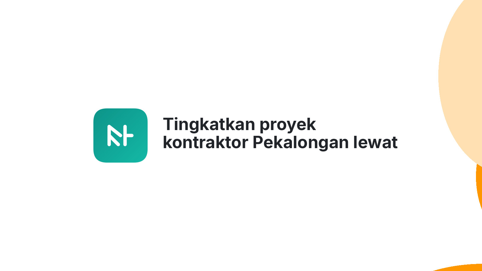 Tingkatkan proyek kontraktor Pekalongan lewat website