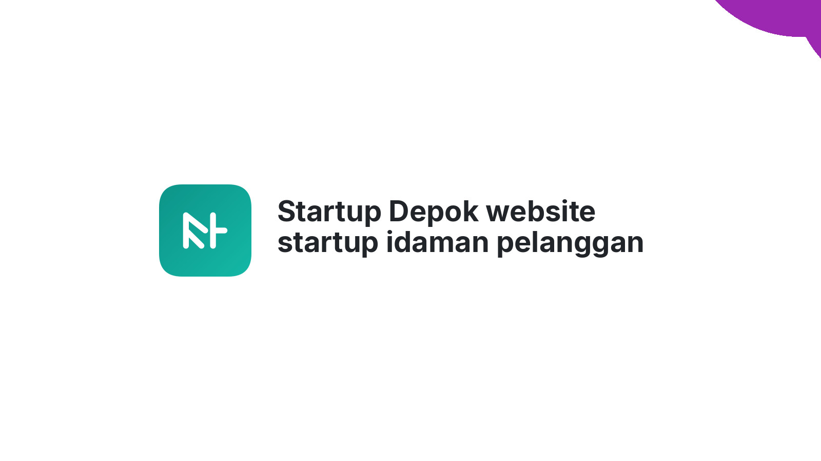 Startup Depok website startup idaman pelanggan 2026