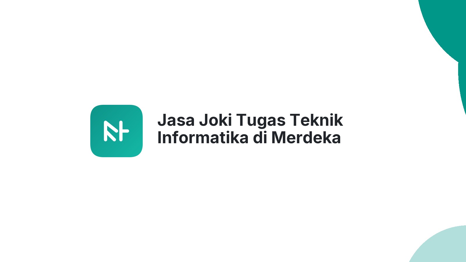 Jasa Joki Tugas Teknik Informatika di Merdeka