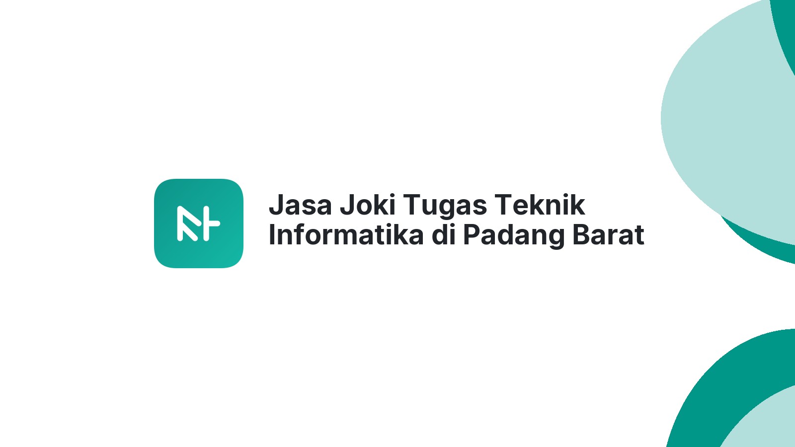 Jasa Joki Tugas Teknik Informatika di Padang Barat