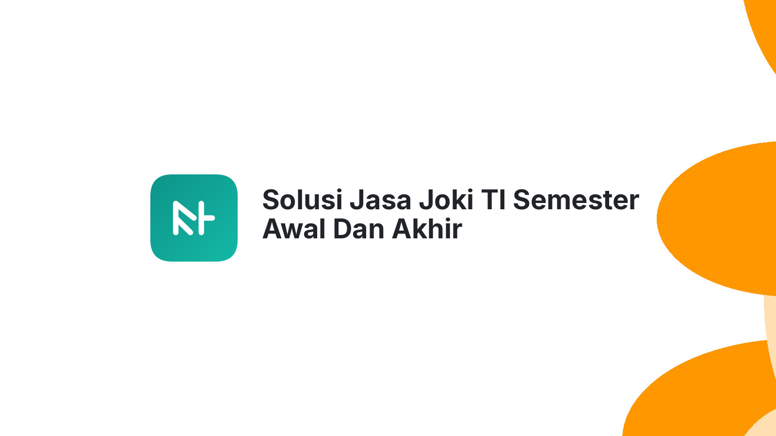 Solusi Jasa Joki TI Semester Awal Dan Akhir