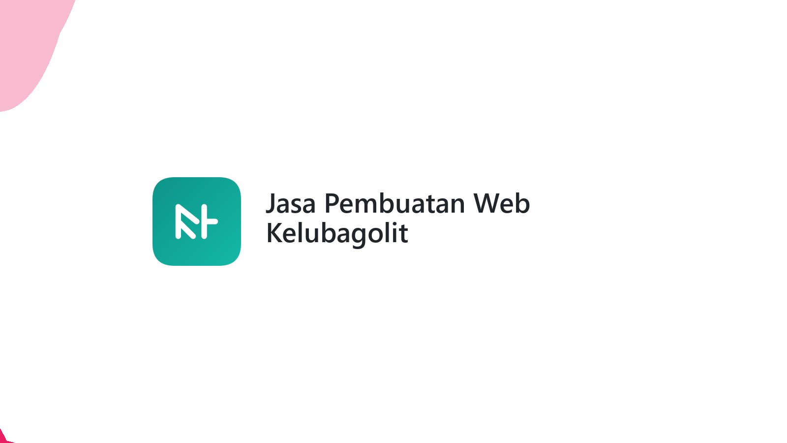 Jasa Pembuatan Web Kelubagolit