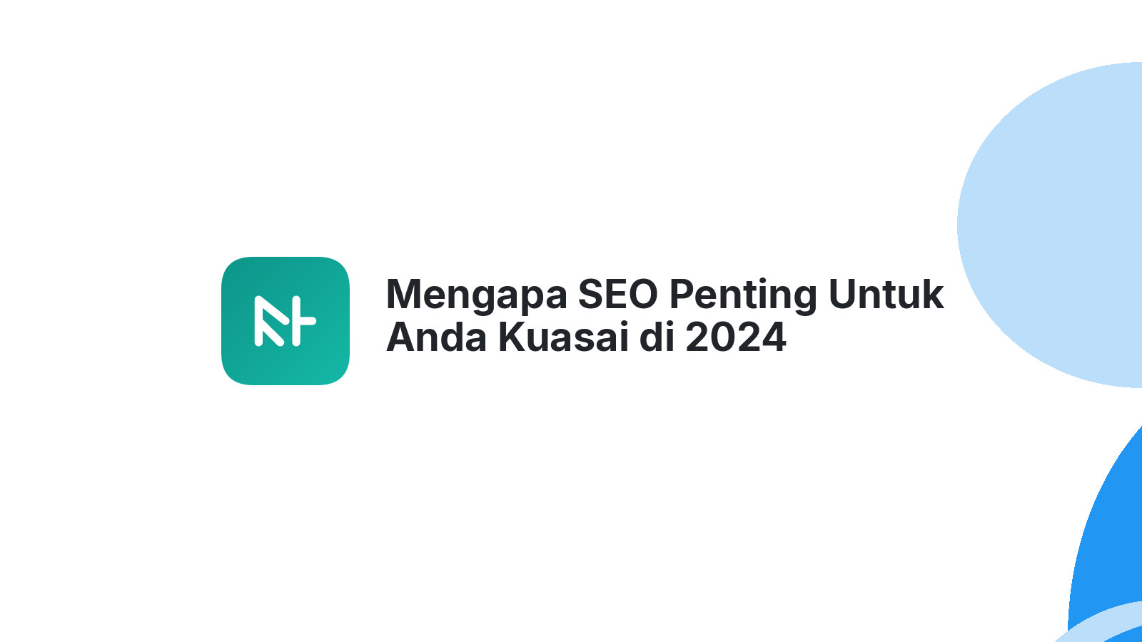Mengapa SEO Penting Untuk Anda Kuasai di 2024