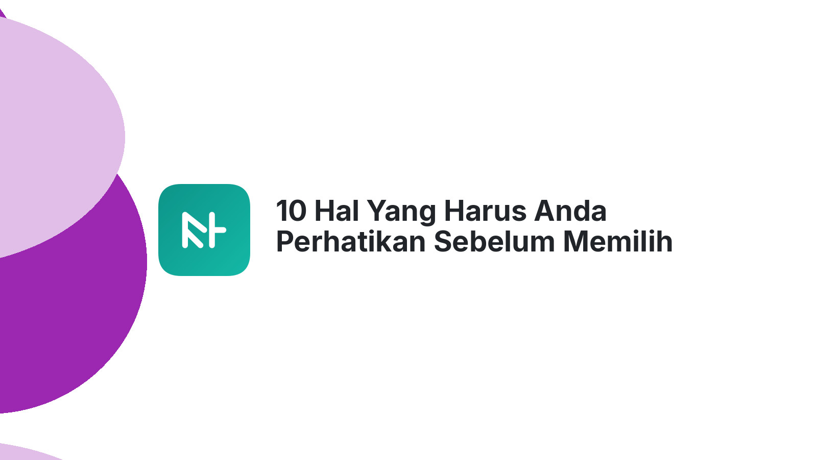10 Hal Yang Harus Anda Perhatikan Sebelum Memilih Jasa Pembuatan Website