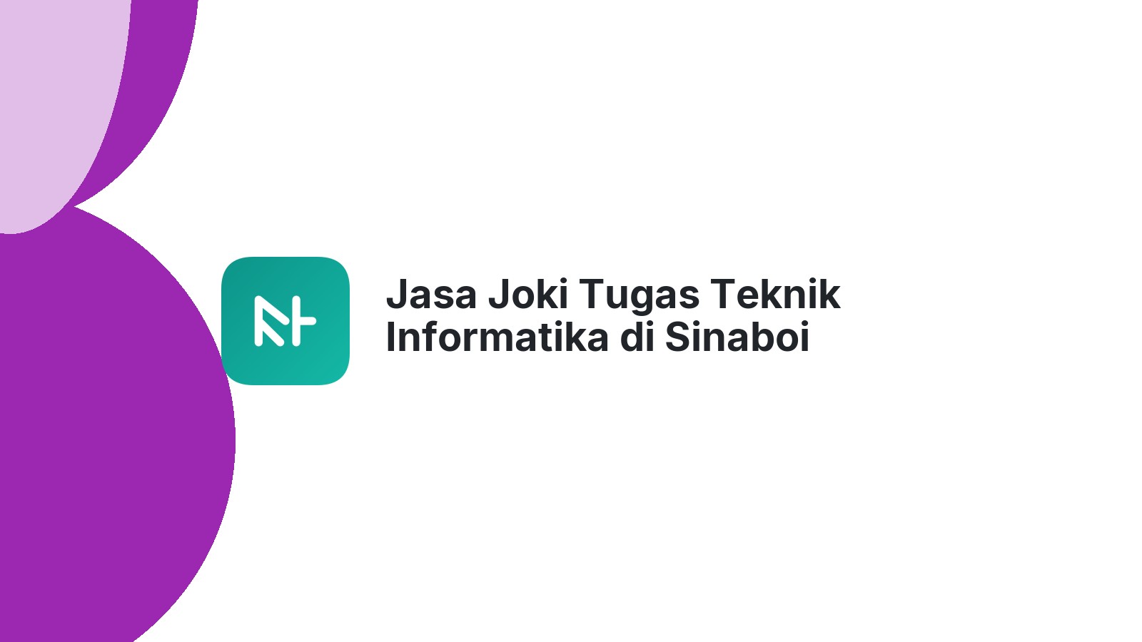 Jasa Joki Tugas Teknik Informatika di Sinaboi