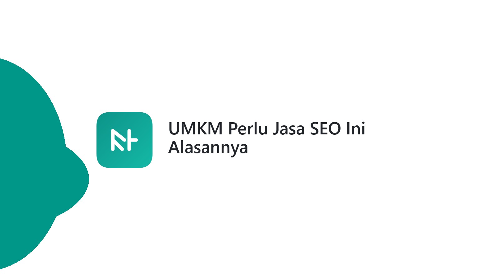 UMKM Perlu Jasa SEO Ini Alasannya