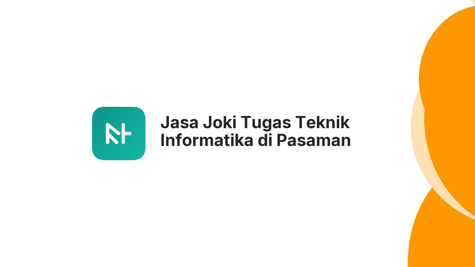 Jasa Joki Tugas Teknik Informatika di Pasaman