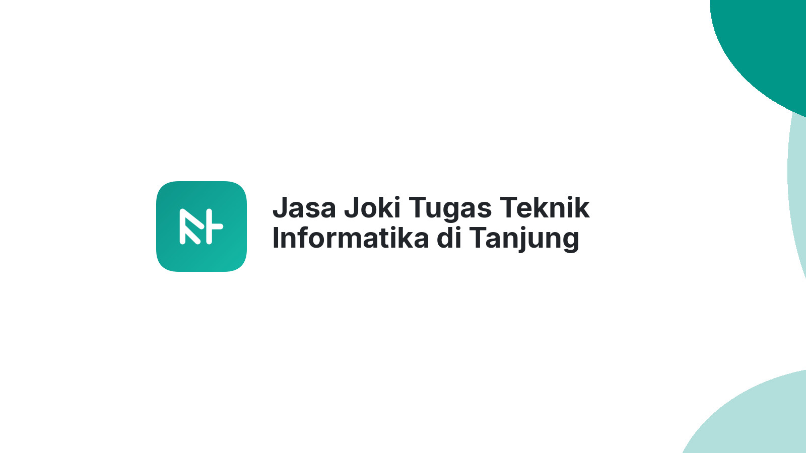 Jasa Joki Tugas Teknik Informatika di Tanjung Agung