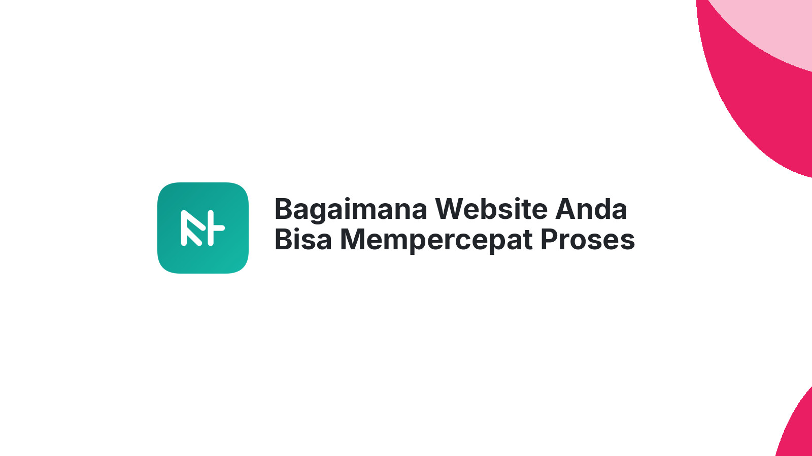 Bagaimana Website Anda Bisa Mempercepat Proses Pembelian Pengunjung