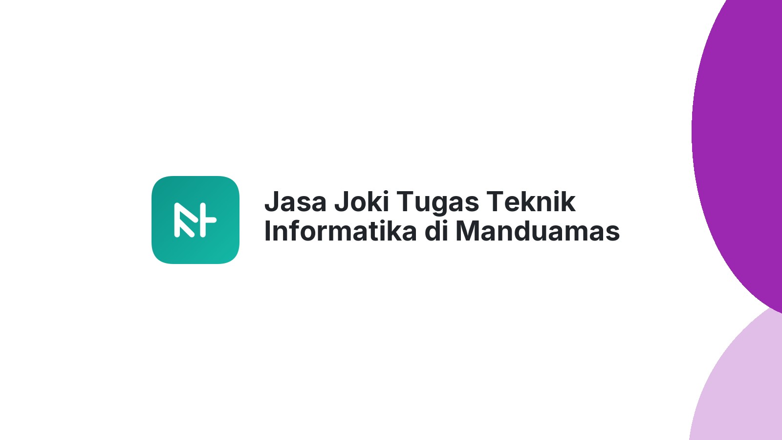 Jasa Joki Tugas Teknik Informatika di Manduamas