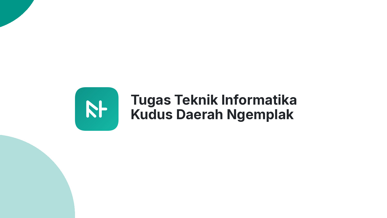 Tugas Teknik Informatika Kudus Daerah Ngemplak Beres