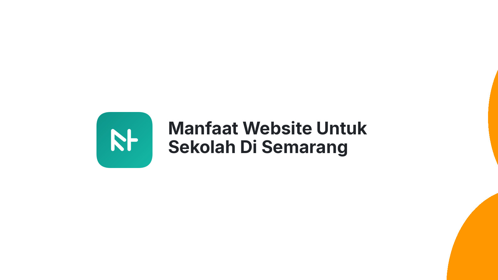 Manfaat Website Untuk Sekolah Di Semarang Tingkatkan Interaksi Dengan Orang Tua