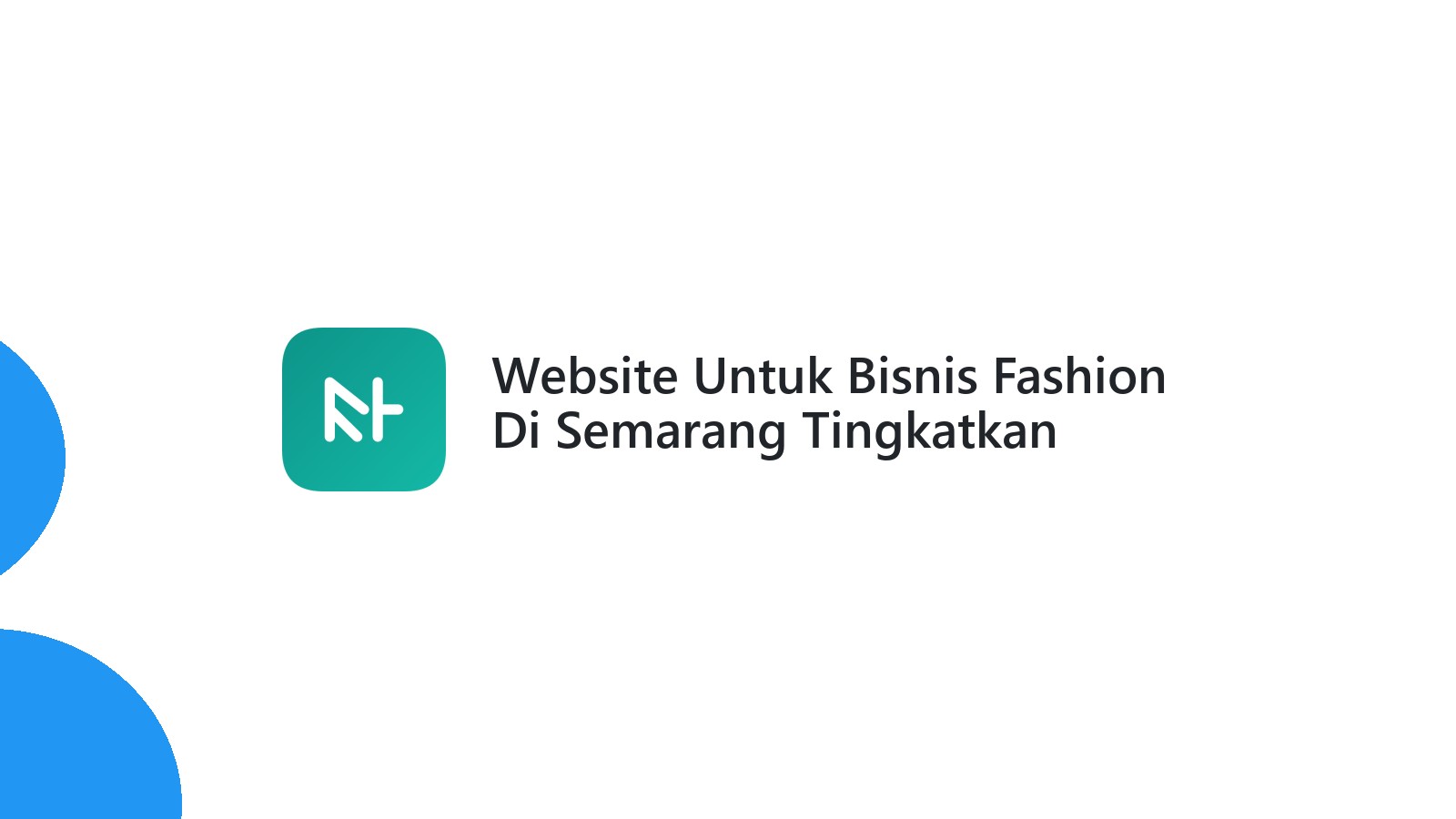 Website Untuk Bisnis Fashion Di Semarang Tingkatkan Penjualan Secara Digital