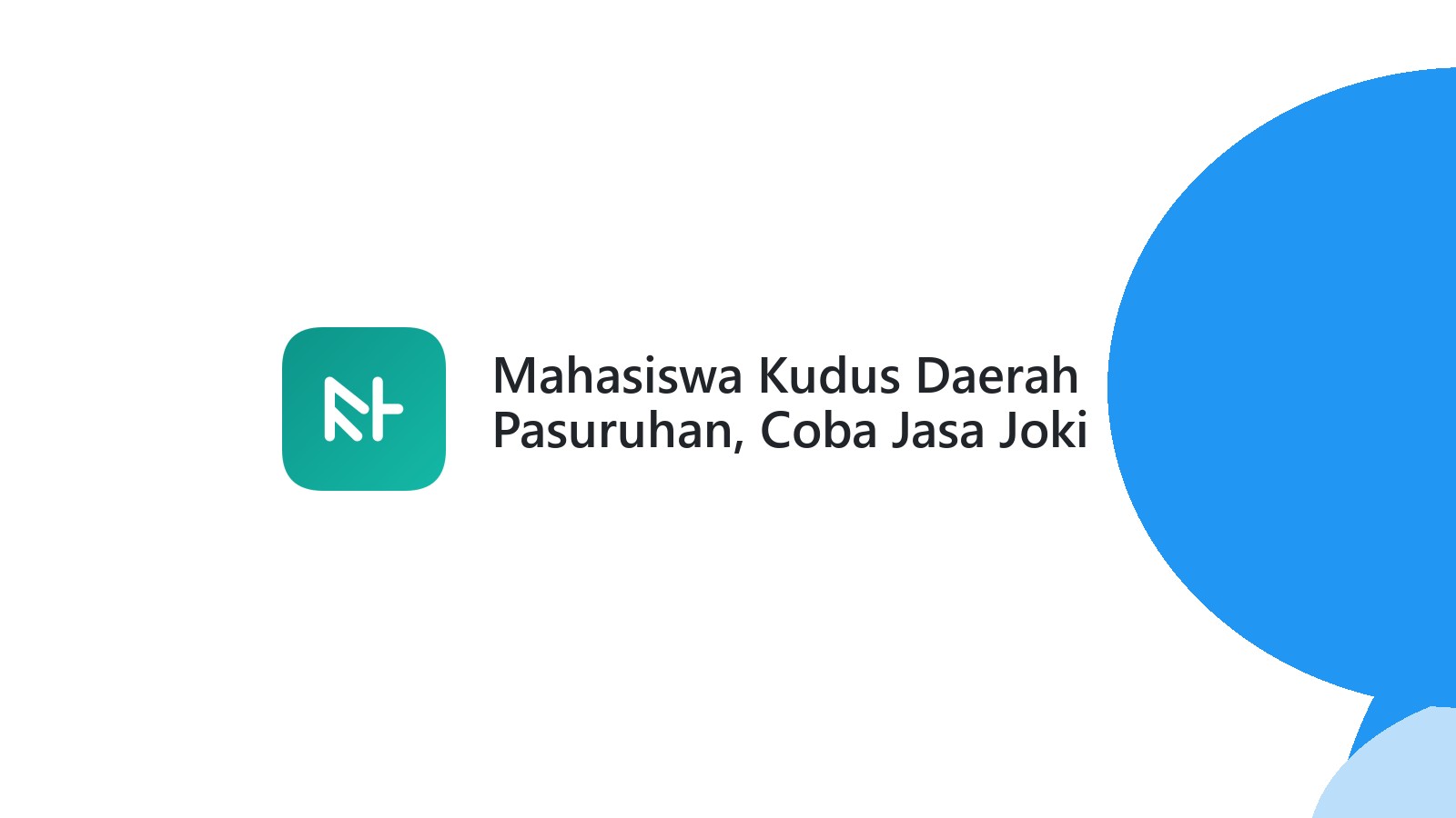 Mahasiswa Kudus Daerah Pasuruhan, Coba Jasa Joki Tugas IT