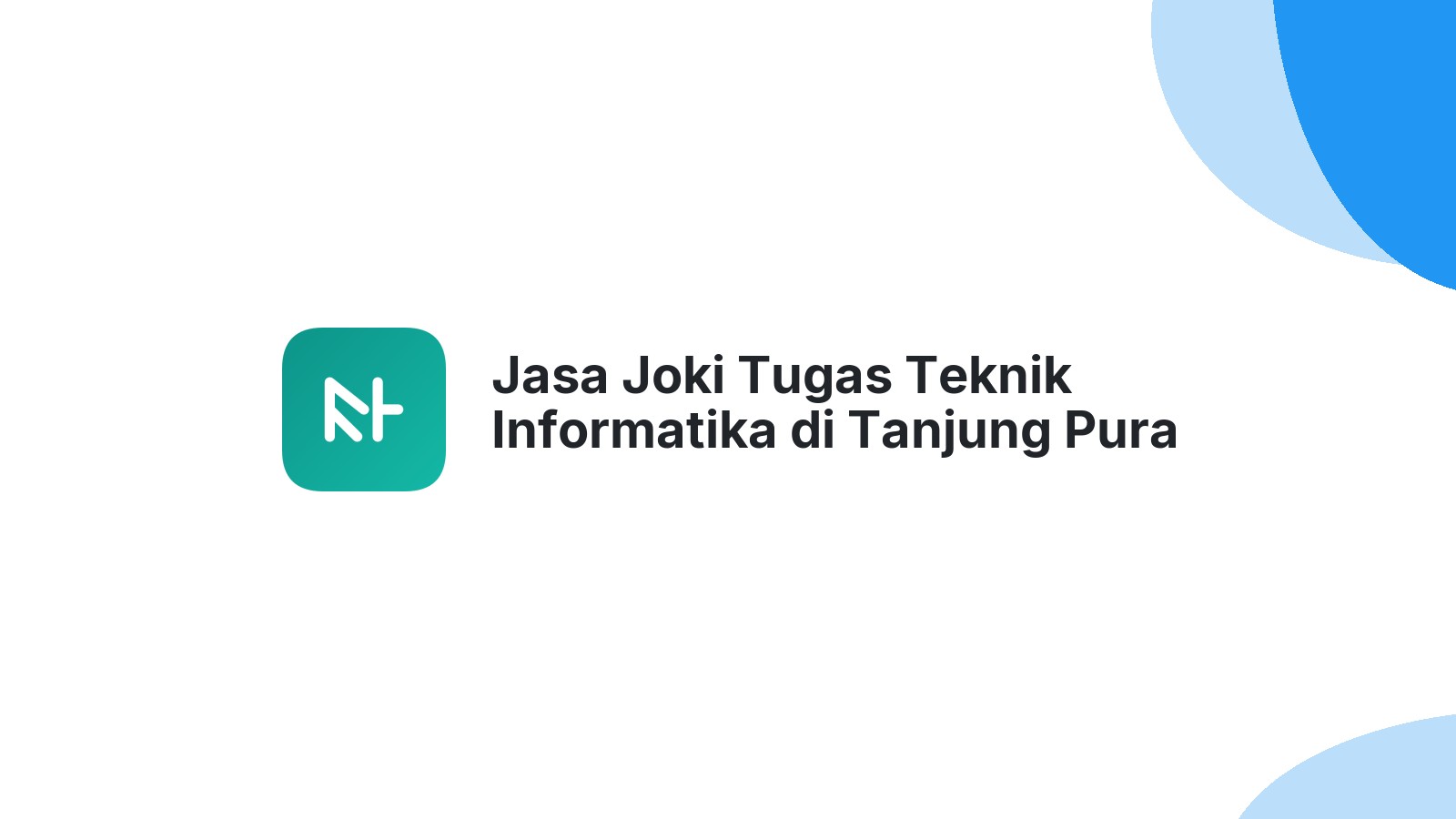 Jasa Joki Tugas Teknik Informatika di Tanjung Pura