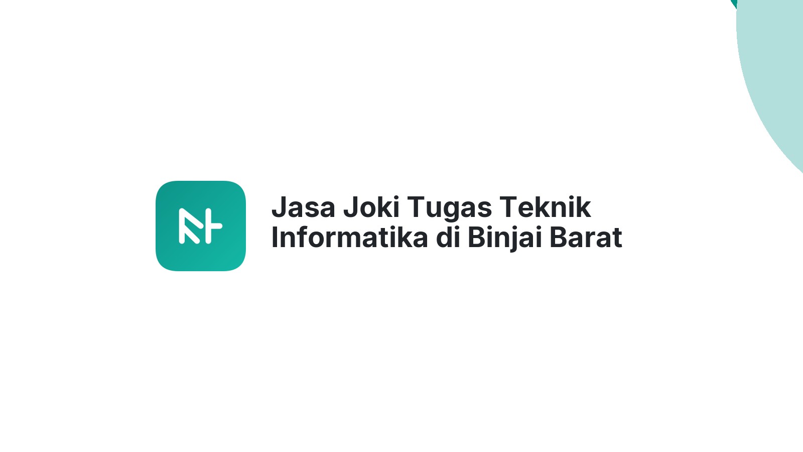 Jasa Joki Tugas Teknik Informatika di Binjai Barat