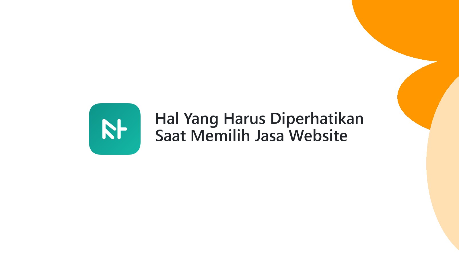 Hal Yang Harus Diperhatikan Saat Memilih Jasa Website Untuk UMKM