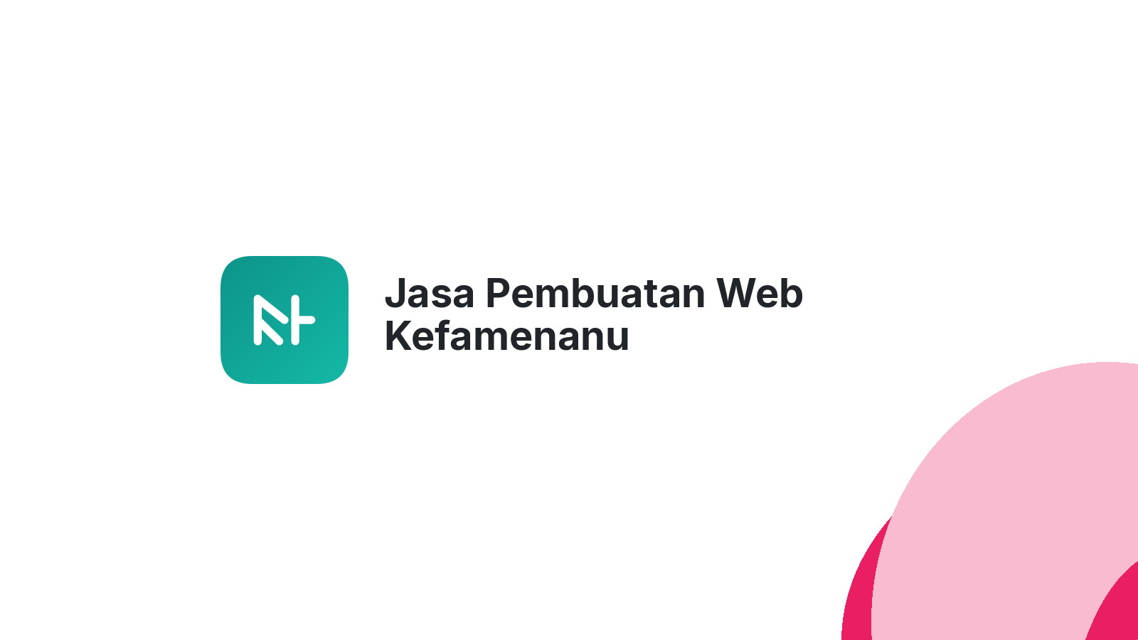 Jasa Pembuatan Web Kefamenanu