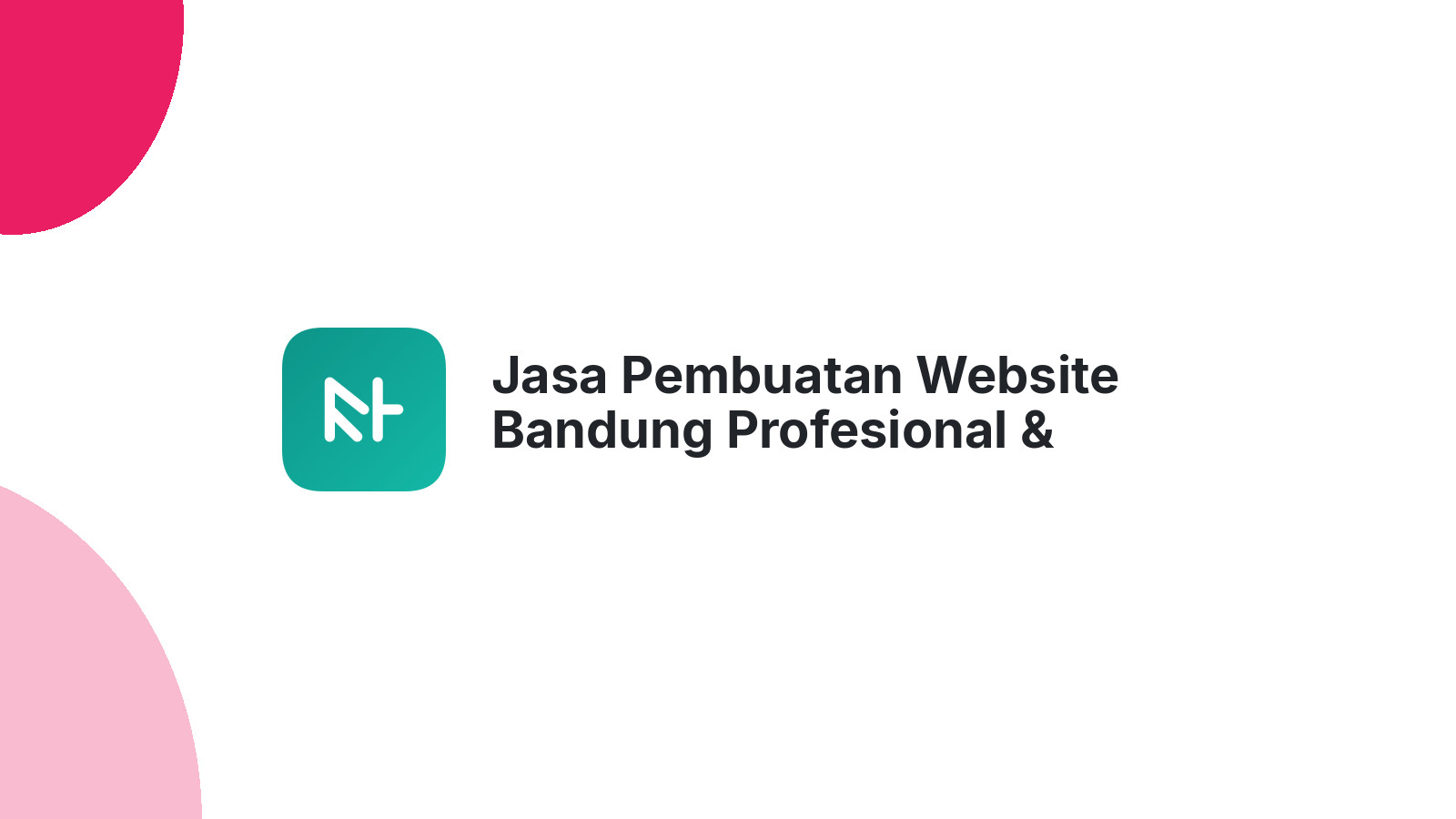 Jasa Pembuatan Website Bandung Profesional & Terpercaya
