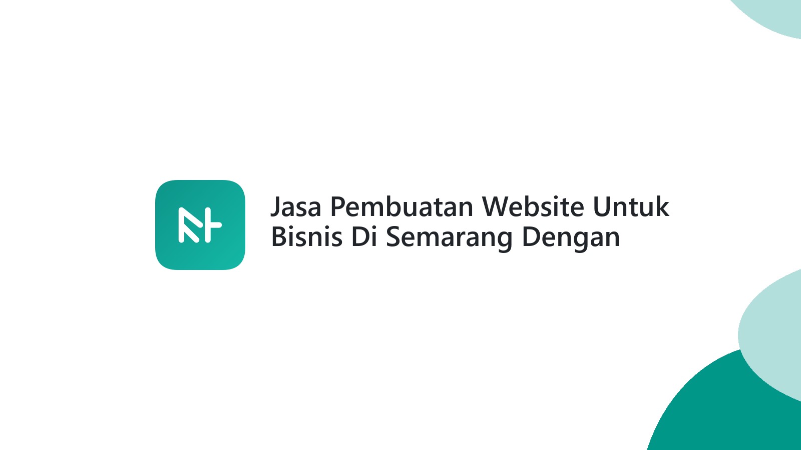 Jasa Pembuatan Website Untuk Bisnis Di Semarang Dengan Harga Tepat