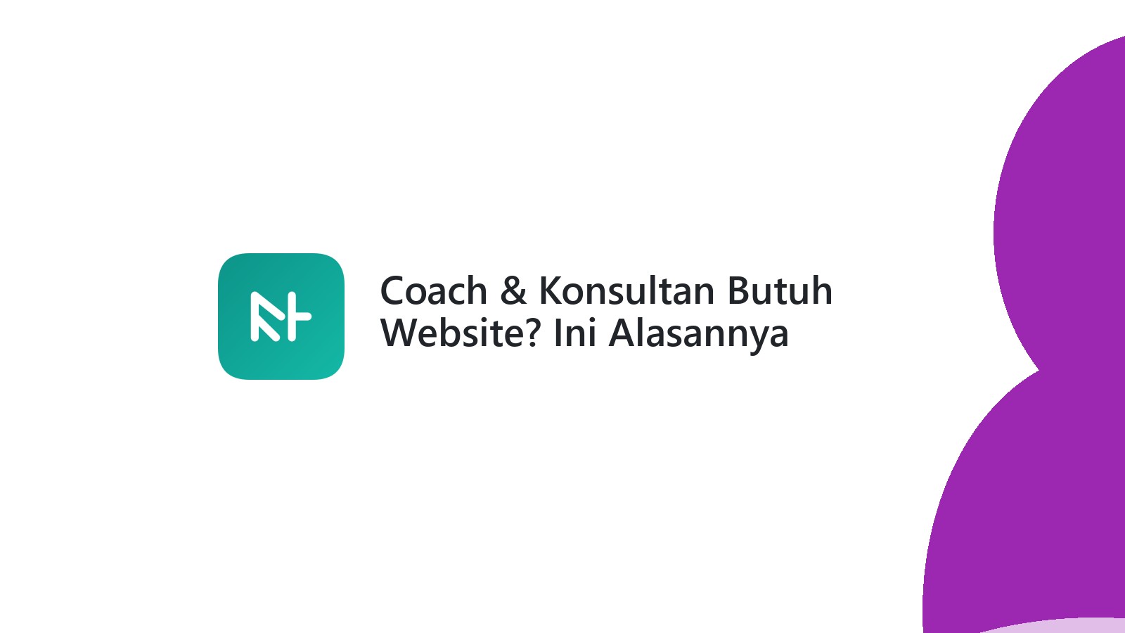 Coach & Konsultan Butuh Website? Ini Alasannya